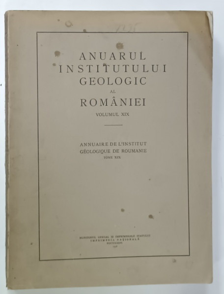 ANUARUL INSTITUTULUI GEOLOGIC AL ROMANIEI , VOLUMUL XIX , 1938