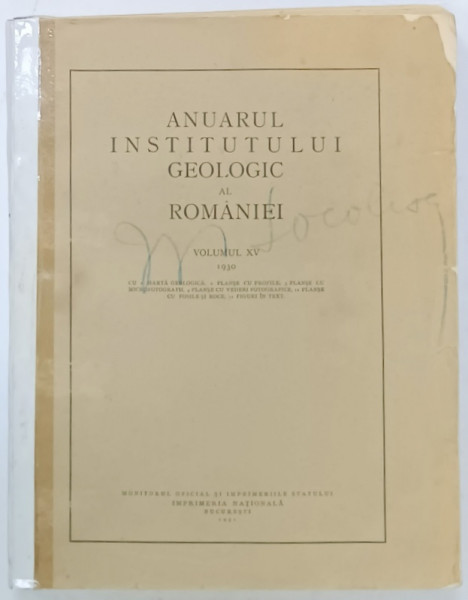 ANUARUL INSTITUTULUI GEOLOGIC AL ROMANIEI , VOLUMUL XV , 1930 , APARUTA 1931