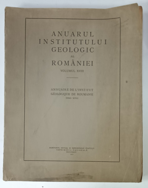 ANUARUL INSTITUTULUI GEOLOGIC AL ROMANIEI , VOLUMUL XVIII , 1937