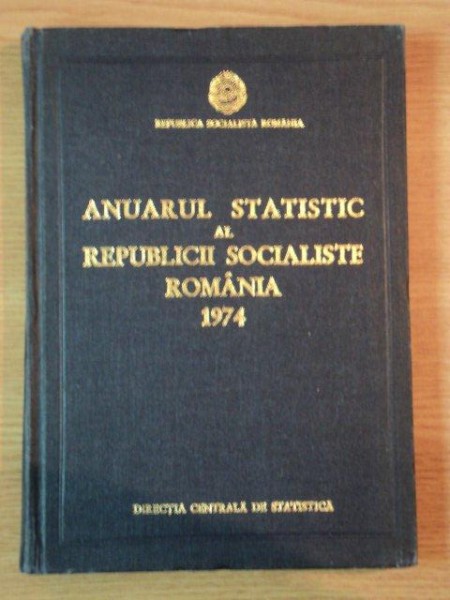 ANUARUL STATISTIC AL REPUBLICII SOCIALISTE ROMANIA 1974