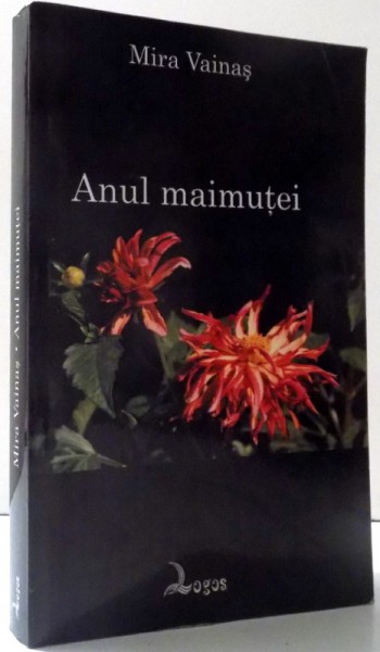 ANUL MAIMUTEI de MIRA VAINAS , 2013 , DEDICATIE*