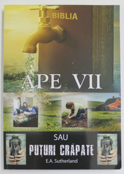 APE VII SAU PUTURI CRAPATE de E.A. SUTHERLAND , ANII '2000