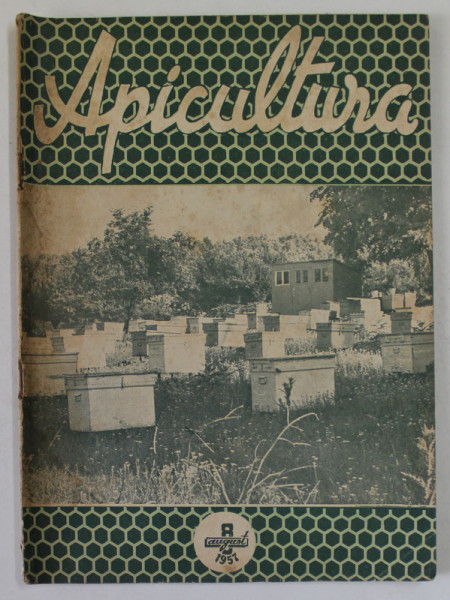 APICULTURA , ORGAN DE INDRUMARE APICOLA A MINISTERULUI AGRICULTURII SI SILVICULTURII , NR. 8 , AUGUST  , 1957