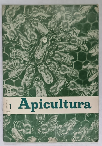 APICULTURA , REVISTA LUNARA ...ORGAN AL ASOCIATIEI CRESCATORILOR DE ALBINE DIN R.S.R. , NR. 1 , 1971