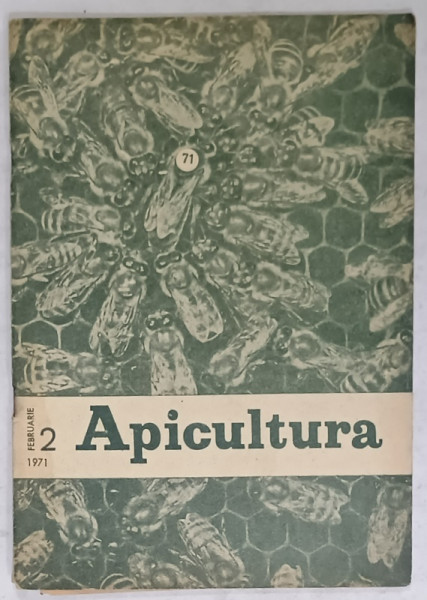 APICULTURA , REVISTA LUNARA ...ORGAN AL ASOCIATIEI CRESCATORILOR DE ALBINE DIN R.S.R. , NR. 2 , 1971