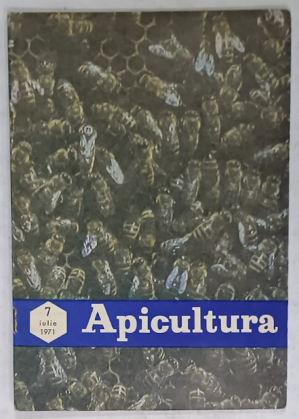 APICULTURA , REVISTA LUNARA ...ORGAN AL ASOCIATIEI CRESCATORILOR DE ALBINE DIN R.S.R. , NR. 7 , 1971