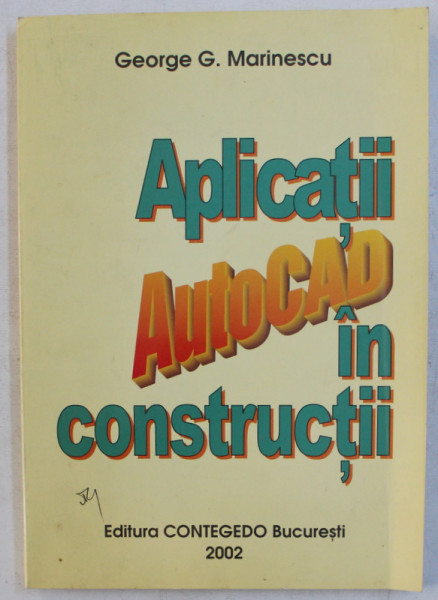 APLICATII AUTOCAD IN CONSTRUCTII de GEORGE G. MARINESCU , 2002