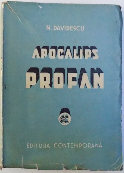 APOCALIPS PROFAN de N. DAVIDESCU , EDITIE INTERBELICA , NR. 00517 , POARTA SEMNATURA  AUTORULUI *