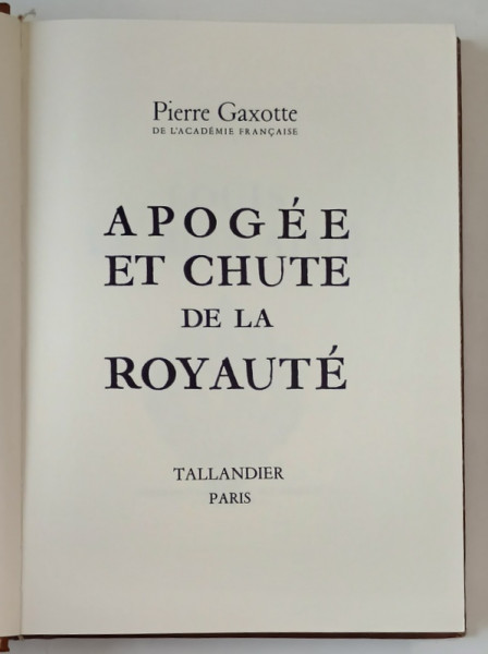 APOGEE ET CHUTE DE LA ROYAUTE , LE ROI ET LA NATION , 1682 - 1715 , TOME II par PIERRE GAXOTTE , 1973