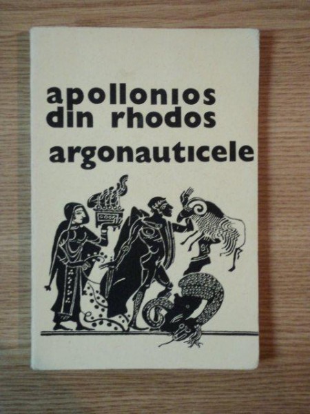 APOLLONIOS DIN RHODOS , ARGONAUTICELE (EPOPEEA ARGONAUTILOR) , 1976