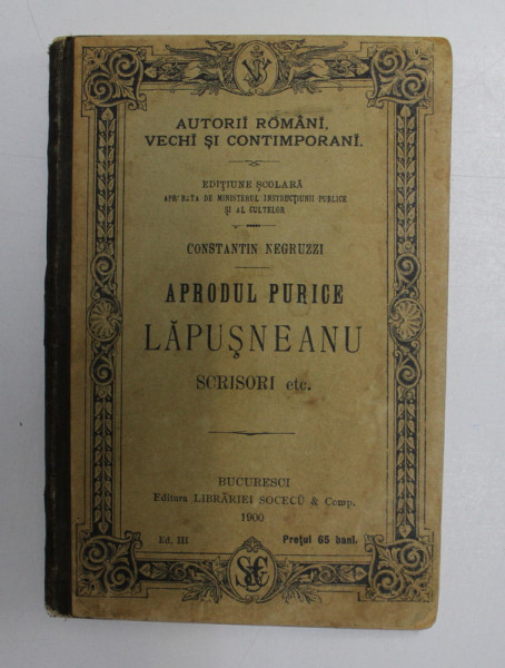 APRODUL PURICE LAPUSNEANU , SCRISORI de CONSTANTIN NEGRUZZI , 1900