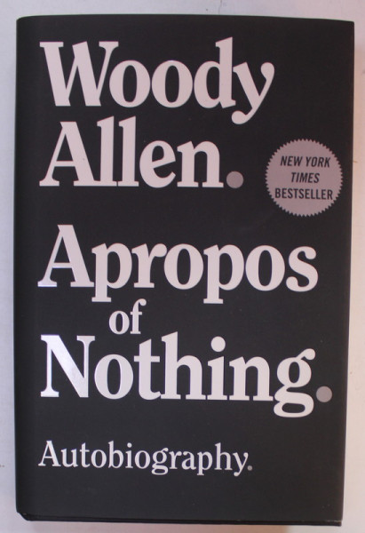 APROPOS OF NOTHING by WOODY ALLEN , AUTOBIOGRAPHY , 2020