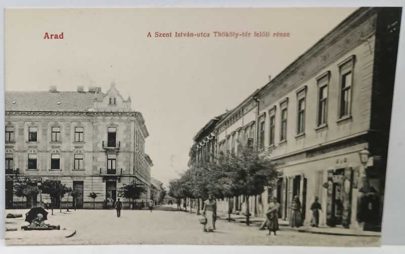 ARAD , STRADA SZENT ISTVAN CU VEDERE LA PIATA THOKOLY , CARTE POSTALA ILUSTRATA , INCEPUTUL SEC. XX