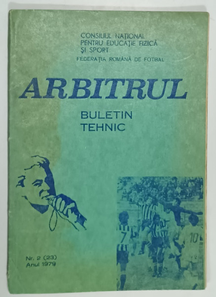 ARBITRUL , BULETIN TEHNIC , EDITAT DE F.R FOTBAL , NR. 2 , 1979