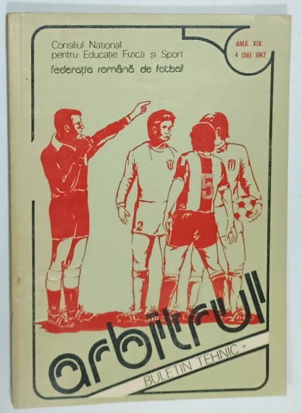 ARBITRUL , BULETIN TEHNIC , EDITAT DE F.R FOTBAL , NR. 4 , 1987