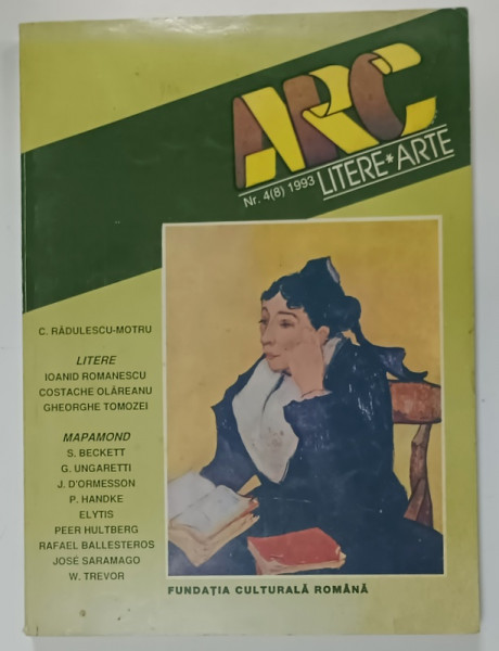 ARC , REVISTA DE LITERE SI ARTE , EDITATA DE FUNDATIA CULTURALA ROMANA , NR. 4 , 1993