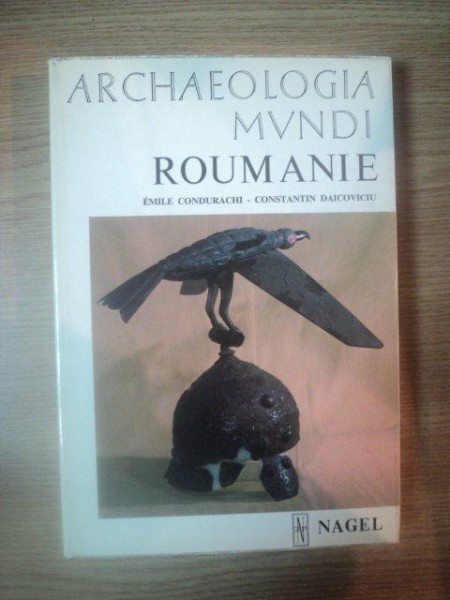 ARCHAEOLOGIA MUNDI ROUMANIE de EMILE CONDURACHI SI CONSTANTIN DOICOVICIU