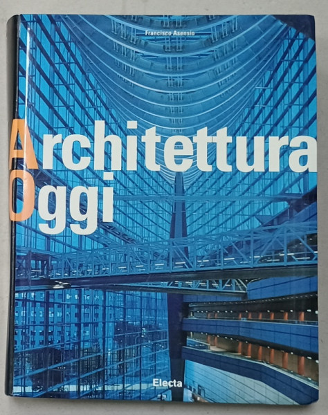 ARCHITETTURA OGGI , di FRANCISCO ASENSIO , 2006