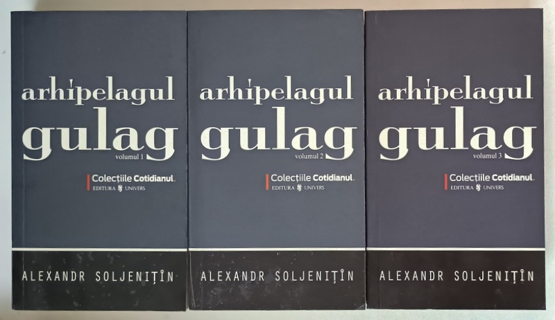ARHIPELAGUL GULAG , VOLUMELE I - III de ALEXANDR SOLJENITIN , 2008