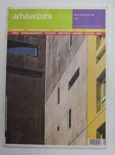 ARHITECTURA , REVISTA NR. 66 - IULIE - AUGUST 2008