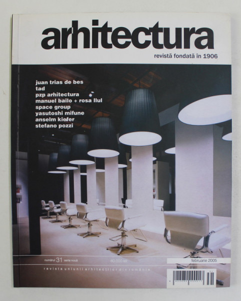 ARHITECTURA , REVISTA , NUMARUL 31 - FEBRUARIE  , 2005