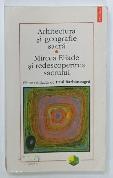 ARHITECTURA SI GEOGRAFIE SACRA / MIRCEA ELIADE SI REDESCOPERIREA SACRULUI , FILME RELAIZATE de PAUL BARBANEAGRA , 2000 , PREZINTA URME DE UZURA