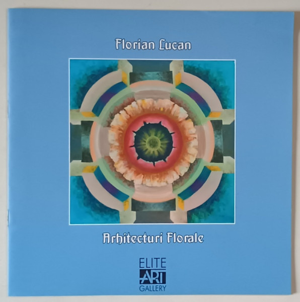 ARHITECTURI FLORALE de FLORIAN LUCAN , CATALOG DE EXPOZITIE , ANII ' 2000