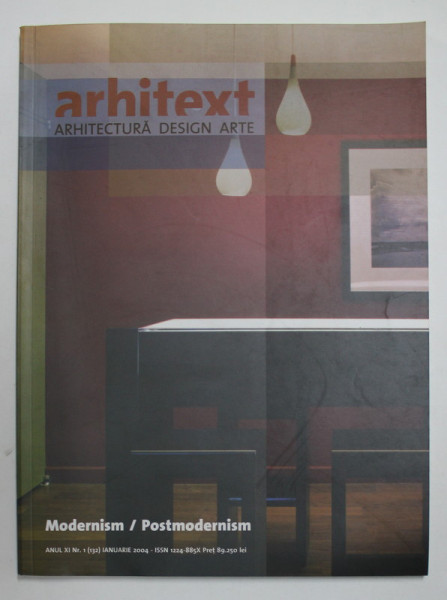 ARHITEX - ARHITECURA , DESIGN , ARTE  - REVISTA EDITATA DE U.A.U.I.M. , ANUL XI   , NR. 1  , IANUARIE , 2004