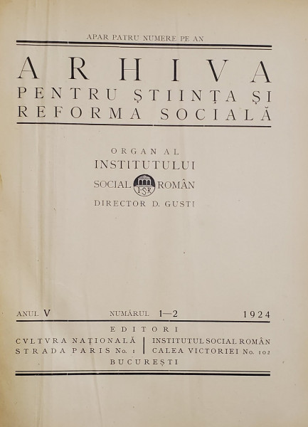 ARHIVA PENTRU STIINTA SI REFORMA SOCIALA , ORGAN AL INSTITUTULUI SOCIAL ROMAN, ANUL V COMPLET , COLIGAT DE 4 NUMERE , 1924