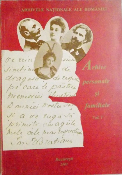 ARHIVE PERSONALE SI FAMILIALE , VOL.I , 2001