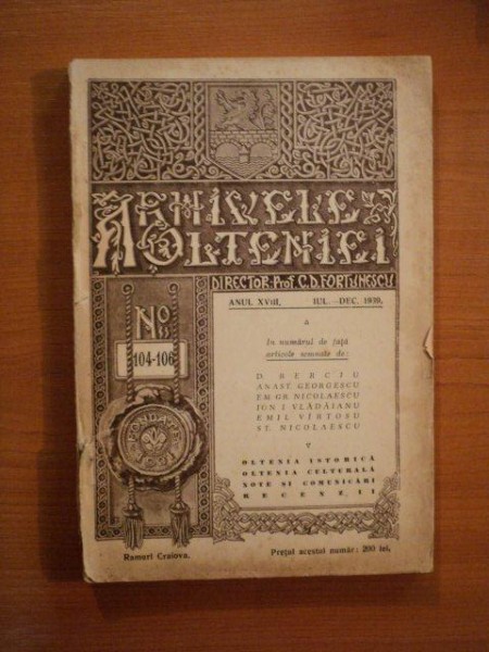 ARHIVELE OLTENIEI ANUL XVIII , NR. 104 - 106 , IULIE - DEC. , 1939