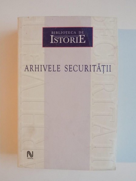 ARHIVELE SECURITATII 2004