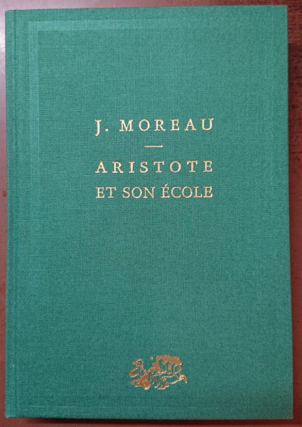 ARISTOTE ET SON ECOLE par JOSEPH MOREAU , 1985