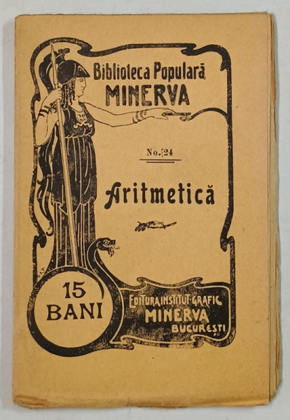 ARITMETICA , 1905 , CARTE DE FORMAT MIC , BIBLIOTECA POPULARA ' MINERVA ' no. 24