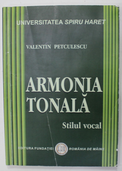 ARMONIA TONALA , STILUL VOCAL de VALENTIN PETCULESCU , 2012, PREZINTA MICI SUBLINIERI *