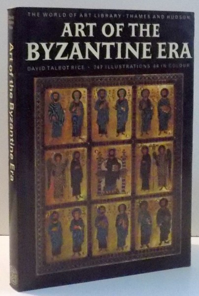 ART OF THE BYZANTINE ERA de DAVID TALBOT RICE , 1997