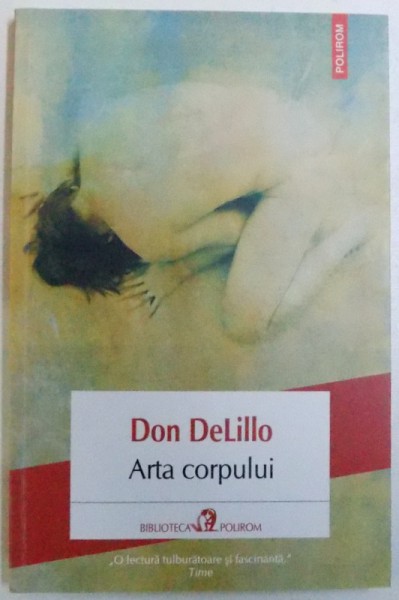 ARTA CORPULUI de DON DeLILLO , 2017