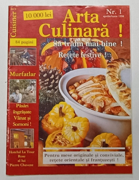 ARTA CULINARA , REVISTA , NR. 1, APRILIE - IUNIE , 1998