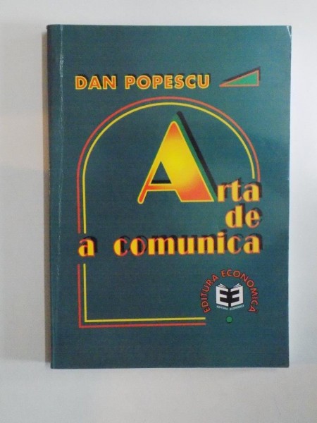 ARTA DE A COMUNICA de DAN POPESCU 1998