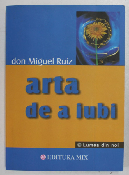 ARTA DE A IUBI de DON MIGUEL RUIZ , 2002