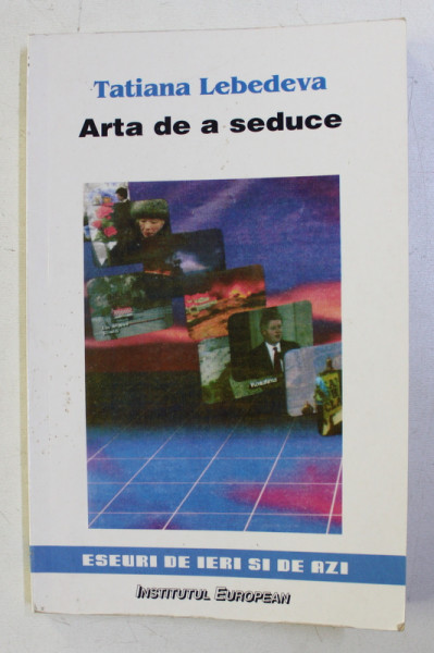 ARTA DE A SEDUCE SAU PUBLIC RELATIONS IN VERSIUNE FRANCEZA de TATIANA LEBEDEVA , 1999