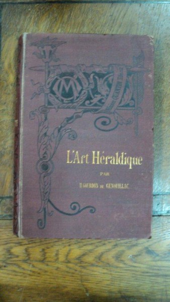 Arta heraldica, L'Art Heraldique, Gourdon de Genouillac, Paris 1889