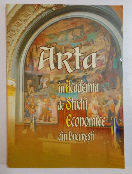 Arta In Academia De Studii Economice Din Bucuresti De Ion Gh Rosca 2009