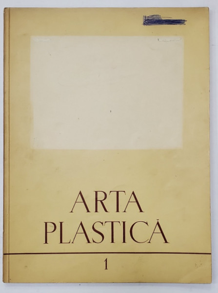 ARTA PLASTICA , REVISTA A UNIUNII ARTISTILOR PLASTICI SI A MINISTERULUI CULTURII , NR. 1 , 1954