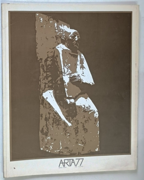 ARTA PLASTICA , REVISTA EDITATA DE UNIUNEA ARTISTILOR PLASTICI DIN R. S. R. , ANUL XXIV , NUMERELE 1 - 2 , 1977