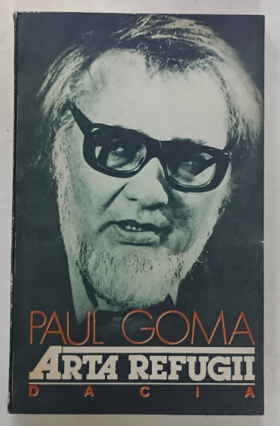 ARTA REFUGII , roman de PAUL GOMA , 1991
