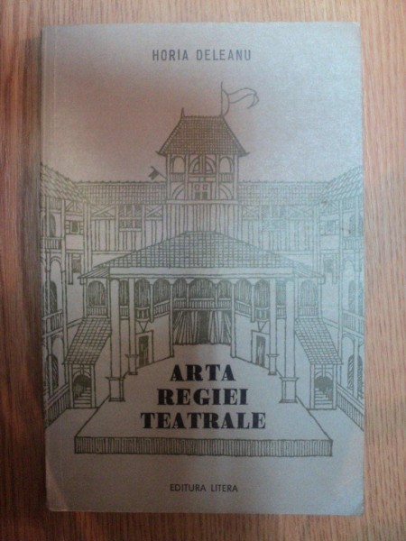 ARTA REGIEI TEATRALE de HORIA DELEANU , 1987