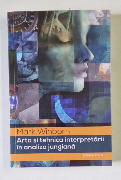 ARTA SI TEHNICA INTERPRETARII IN ANALIZA JUNGIANA de MARK WINBORN , 2024