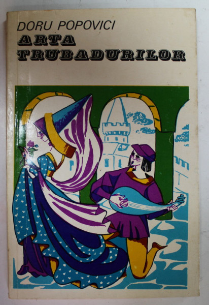 ARTA TRUBADURILOR de DORU POPOVICI , 1974 , DEDICATIE *