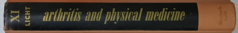 ARTHRITIS AND PHYSICAL MEDICINE , edited by SIDNEY LICHT , 1969